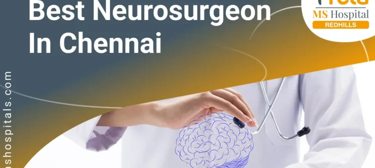 Best Neurosurgeon in Chennai